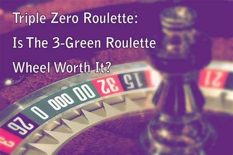 Triple Zero Roulette: Is The 3.